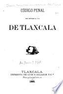 Código penal del estado l. y s. de Tlaxcala
