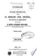 Códigos o estudios fundamentales sobre el derecho civil español