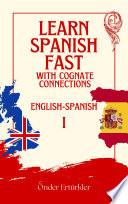 Cognate Connections ENGLISH AND SPANISH COGNATES AND SENTENCE EXAMPLES FOR LANGUAGE LEARNERS