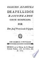Coleccion alfabetica de apellidos bascongados con su significado por Don Josef Francisco de Irigoyen