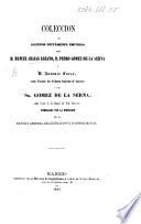 Coleccion de algunos dictámenes emitidos por D. M. ... Seijas Lozano, P. Gomez de la Serna, y ... A. Corzo, y del Sr Gomez de la Serna ... Publicada por la direccion de la Revista general de Legislacion y Jurisprudencia