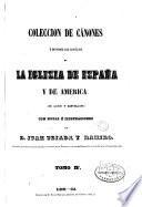 Coleccion de cánones y de todos los concilios de la Iglesia de España y de America, 2