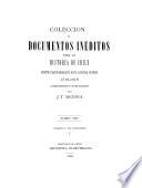 Colección de documentos inéditos para la historia de Chile, desde el viaje de Magallanes hasta la batalla de Maipo, 1518-1818. Colectados y publicados por J.T. Medina: Valdivia y sus compañeros
