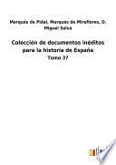 Colección de documentos inéditos para la historia de España