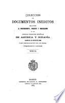 Colección de documentos inéditos, relativos al descubrimiento, conquista y colonización de las posesiones españolas en América y Occeanía [sic], sacados, en su mayor parte, del Real Archivo de Indias