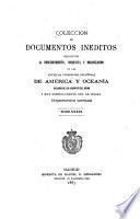 Colección de documentos inéditos, relativos al descubrimiento, conquista y colonización de las posesiones españolas en América y Occeanía [sic], sacados, en su mayor parte, del Real Archivo de Indias