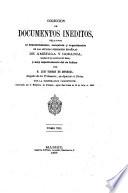 Colección de documentos inéditos relativos al descubrimiento, conquista y colonización de las posesiones españolas en América y Oceanía...