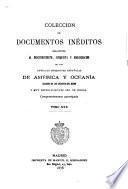 Colección de documentos inéditos, relativos al descubrimiento, conquista y organización de las antiguas posesiones españolas de América y Oceanía