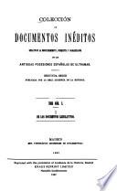 Colección de documentos inéditos relativos al descubrimiento, conquista y organización de las antiguas posesiones españolas de ultramar