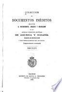 Colección de documentos inéditos, relativos al descubrimiento ... de las antiguas posesiones españolas de América y Oceanía