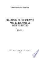 Colección de documentos para la historia de San Luis Potosí