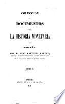 Coleccion de documentos para la historia monetaria de España