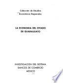 Colección de estudios económicos regionales: Guanajuato