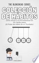 Colección de Hábitos. Cómo Vencer a la Procrastinación en 30+ Fáciles Pasos