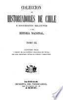 Coleccíon de historiadores de Chile y documentos relativos a la historia nacional