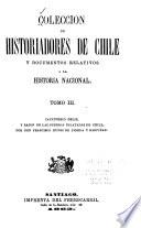 Coleccíon de historiadores de Chile y documentos relativos a la historia nacional