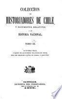 Coleccíon de historiadores de Chile y documentos relativos a la historia nacional