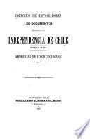 Colección de historiadores i de documentos relativos a la Independencia de Chile