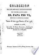 Colección de las breves é instrucciones de... el Papa... relativas á la Revolución Francesa desde el año 1790 hasta el de 1796, 1
