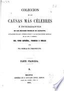 Colección de las causas mas célebres é interesantes, de los mejores modelos de alegatos, acusaciones fiscales, interrogatorios y las más elocuentes defensas en lo civil y criminal del foro español, frances e ingles
