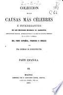 Colección de las causas más célebres é interesantes de los mejores modelos de alegatos, acusaciones fiscales, interrogatorios y las más elocuentes defensas en lo civil y criminal del foro español, francés e inglés: (469 p.)