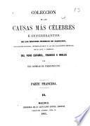 Colección de las causas mas célebres é interesantes, de los mejores modelos de alegatos, acusaciones fiscales, interrogatorios y las más elocuentes defensas en lo civil y criminal del foro español, frances e ingles