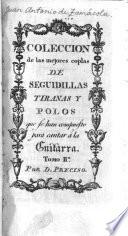 Coleccion de las mejores coplas de seguidillas, tiranas y polos que se han compuesto para cantar a la guitarra ...