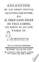 Coleccion de las obras sueltas, assi en prosa, como en verso, de d. Frey Lope Felix de Vega Carpio, del habito de San Juan. Tomo 1. [- 21.]