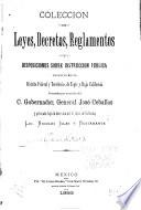 Colección de leyes, decretos, reglamentos y disposiciones sobre instrucción pública vigentes en el Distrito federal y territorios de Tepic y Baja California