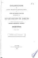 Colección de leyes, decretos, resoluciones i otros documentos oficiales referentes al departamento de Loreto [1777-1908]