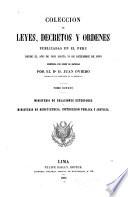Coleccion de leyes, decretos y ordenes publicadas en el Peru desde el año de 1821 hasta 31 de diciembre de 1859, reimpresa por orden de materias