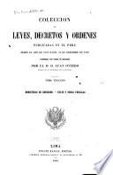 Coleccion de leyes, decretos y ordenes publicadas en el Peru desde el año de 1821 hasta 31 de diciembre de 1859, reimpresa por orden de materias