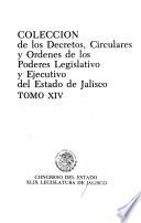Colección de los decretos, circulares y órdenes de los poderes legislativo y ejecutivo del Estado de Jalisco