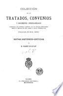 Coleccion de los tratados, convenios y documentos internationales celebrados por nuestros gobiernos con los estados extranjeros desde el reinado de dona Isabel II.