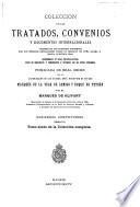 Coleccion de los tratados, convenios y documentos internationales celebrados por nuestros gobiernos con los estados extranjeros desde el reinado de dona Isabel II.