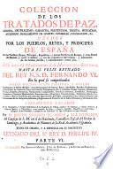 Coleccion de los tratados de paz, alianza, neutralidad ... hasta el reynado del rey Phelipe V.