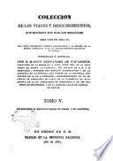 Colección de los viages y descubrimientos que hicieron por mar los españoles desde fines del siglo 15 ... coordinada é ilustrada por Martin Fernandez de Navarrete