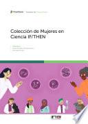 Colección de Mujeres en Ciencia IF/THEN
