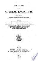 Coleccion de novelas escogidas, compuestas por los mejores ingenios españoles