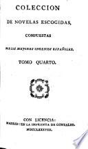 Coleccion de novelas escogidas, compuestas por los mejores ingenios Espanoles