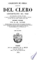 Coleccion de obras selectas del clero contemporaneo del Peru ... recogida y ordenada por R. M. Taurel