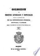 Coleccion de ordenes generales y especiales relativos a los diferentes ramos de la instruccion publica secundaria y superior desde 1o de Enero de 1834 hasta fin de Junio de 1847