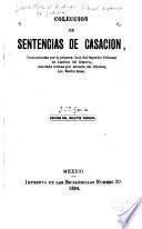 Colección de sentencias de casación, pronunciadas por la primera sala del Superior tribunal de justicia de Distrito