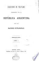 Coleccion de tratados celebrados por la República Argentina con las naciones extrangeras
