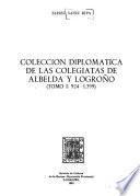 Colección diplomática de las colegiatas de Albelda y Logroño