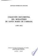 Colección documental del monasterio de Santa Maria del Carbajal (1093-1461)