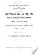 Coleccion legislativa completa de la Republica Mexicana con todas las disposiciones expedidas para la Federacion, el Distrito y los territorios federales