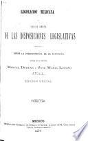 Coleccion legislativa completa de la Republica Mexicana con todas las disposiciones expedidas para la Federacion, el Distrito y los territorios federales