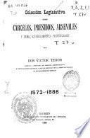 Colección legislativa sobre carceles, presidios, arsenales y demás establecimientos penitenciarios