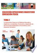Colección Oposiciones Magisterio Educación Física. Tema 2